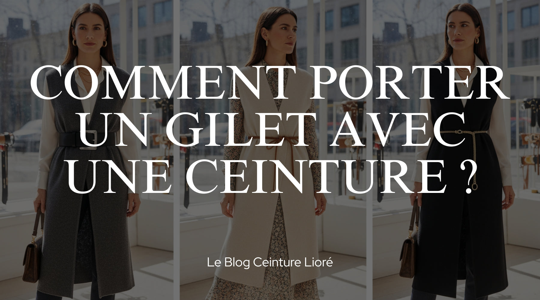 Comment porter un gilet avec une ceinture ? - Le Blog Ceinture Lioré Image