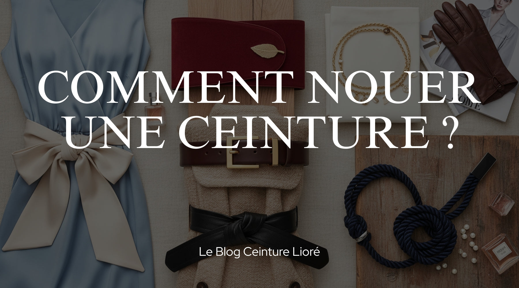 Comment nouer une ceinture ? - Le Blog Ceinture Lioré