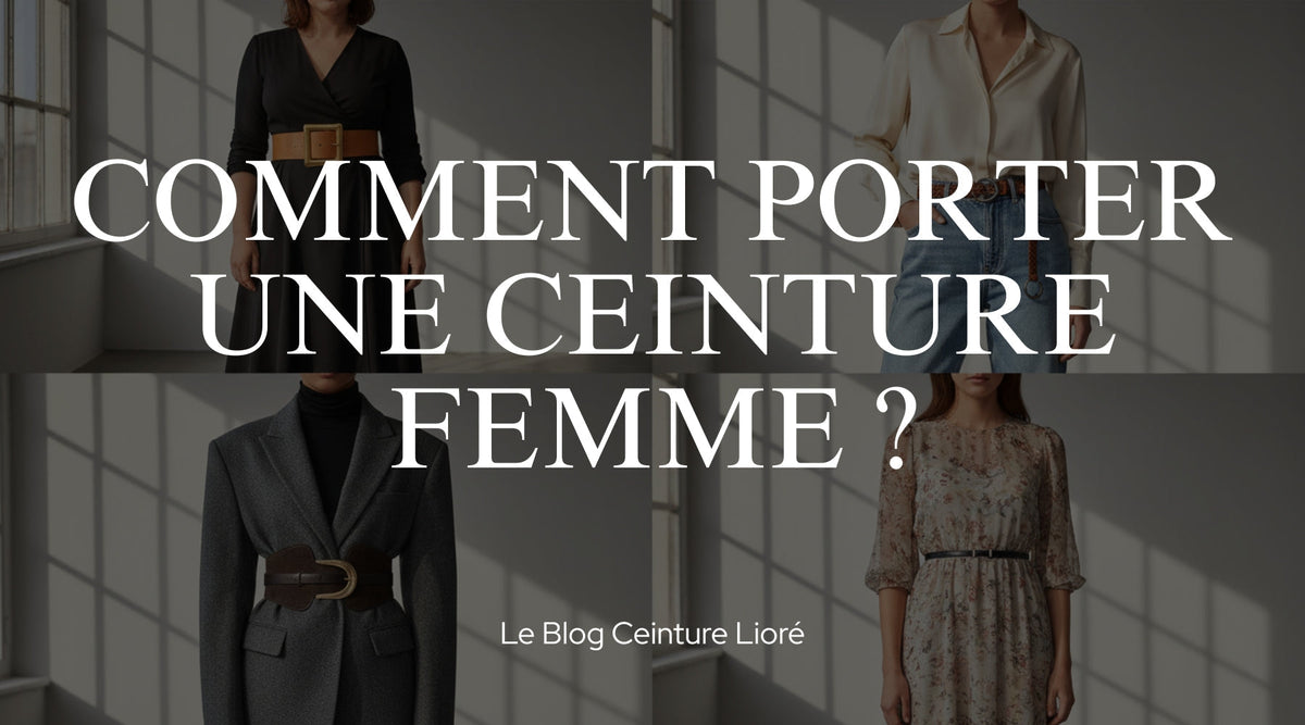 Comment porter une ceinture femme ? - Le Blog Ceinture Lioré Image